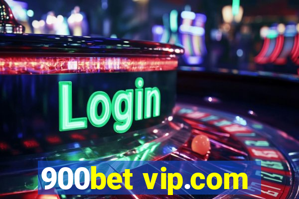 900bet vip.com